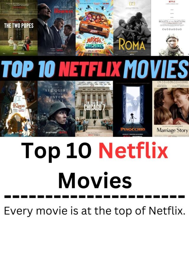 Top 10 Netflix Movies