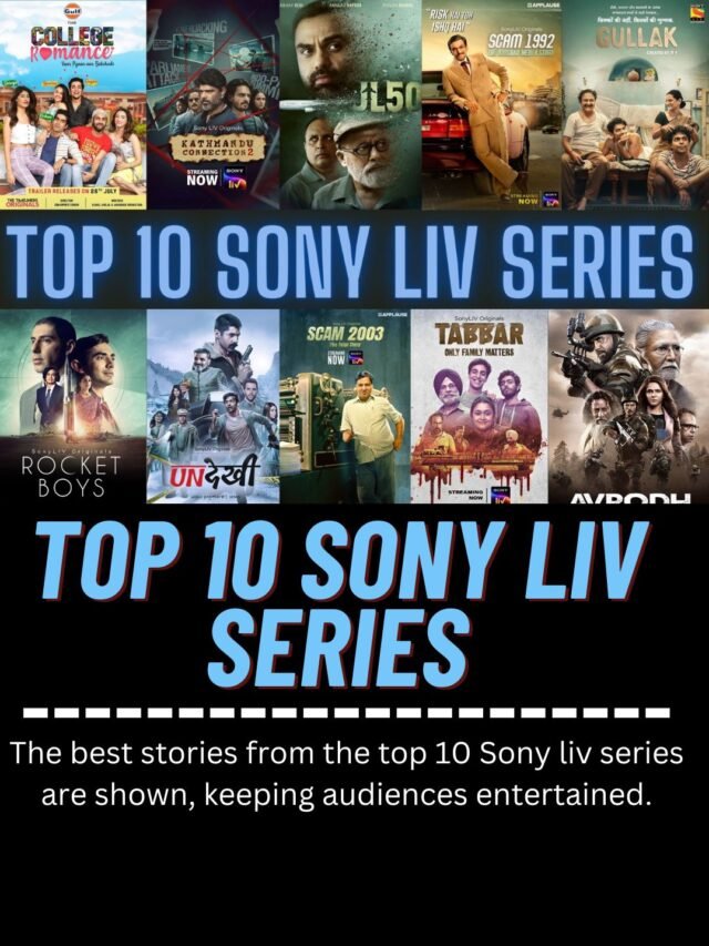 THE ALL-TIME TOP 10 SONY LIV SERIES